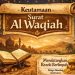 Ijazahan hikmah Surat Al Waqiah Sebagai ikhtiar batin untuk kesuksesan Dunia dan kelapangan Rezeki