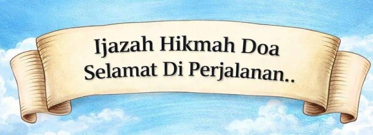 Ijazahan Hikmah Doa Naik kendaraan ikhtiar keselamatan Selama Perjalanan